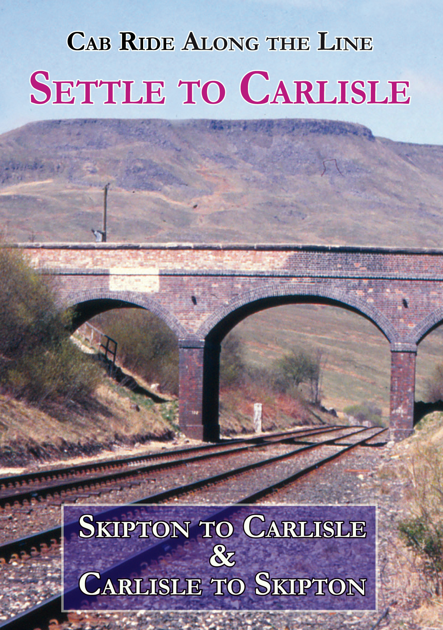 Cab Ride along the Settle to Carlisle Line DVD